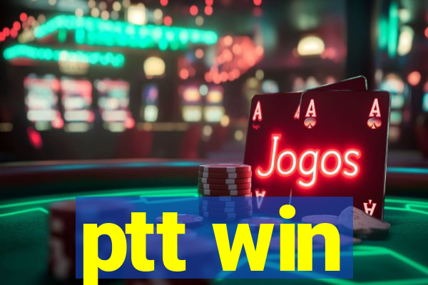 ptt win